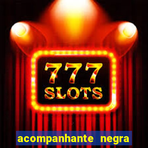 acompanhante negra porto alegre